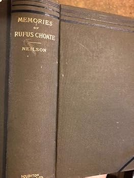 Memories of Rufus Choate