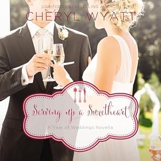 Serving Up a Sweetheart Audiobook By Cheryl Wyatt cover art