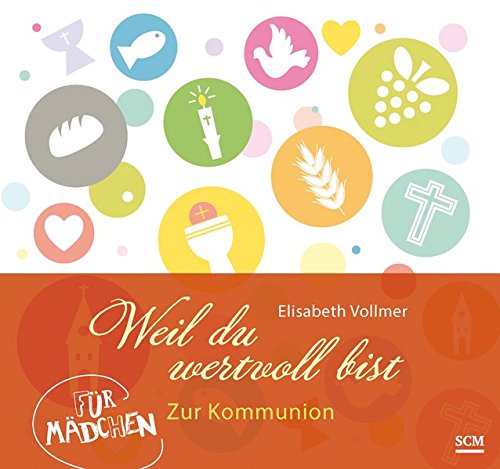 Weil du wertvoll bist - Für Mädchen (Feste des Lebens) Weil du wertvoll bist - Für Mädchen (Feste des Lebens)