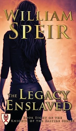 The Legacy Enslaved (Knights of the Saltire)