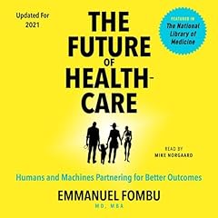 The Future of Healthcare Audiolibro Por Dr Emmanuel Fombu arte de portada