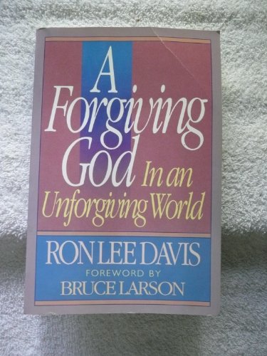 A Forgiving God in an Unforgiving World 0890814317 Book Cover