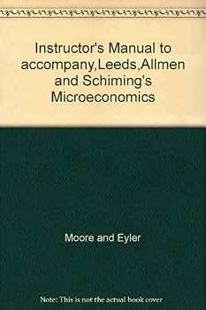 Paperback Instructor's Manual to accompany,Leeds,Allmen and Schiming's Microeconomics Book