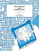Die Wand der Sehnsucht 3734781787 Book Cover