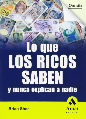 Lo que los ricos saben y nunca explican a nadie... [Spanish] 8497353196 Book Cover