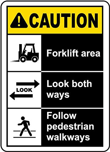 12” x 18” - OSHA -“Caution Forklift Area, Look Both Ways, Follow Pedestrian Walkways” Sign