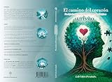 el camino del rey florida  El camino del corazón: Un viaje de autoconocimiento a su paso por el autismo (Spanish Edition)