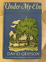 Under My Elm: Country Discoveries and Reflections 0939650231 Book Cover