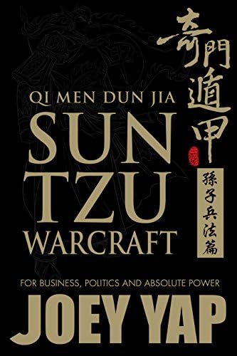 Qi Men Dun Jia Sun Tzu Warcraft: For business, politics and absolute power Kindle Edition