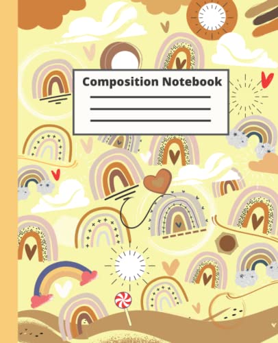 Composition Notebook Lovely Rainbows: Lined Notebook Paper Wide Ruled, Workbook for Girls, Boys, Kids, Teens and Students.