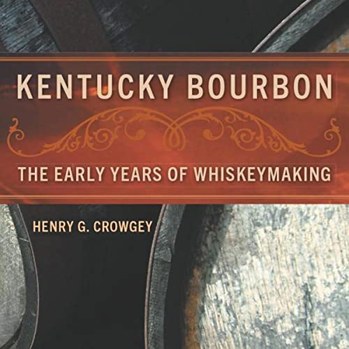 Kentucky Bourbon by Henry G. Crowgey episode artwork