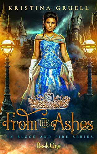 From the Ashes: Book One of the In Blood and Fire Series