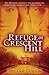 Refuge on Crescent Hill: A Novel