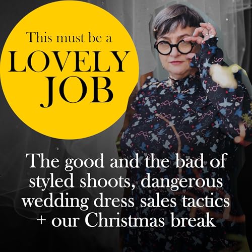 59 - The good and the bad of styled shoots, dangerous wedding dress sales tactics + our Christmas break