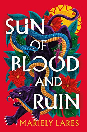 Sun of Blood and Ruin: A Novel