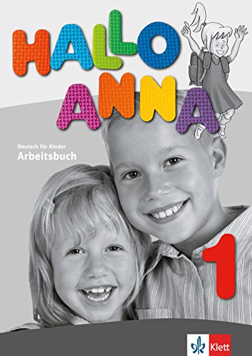 Hallo Anna 1. Arbeitsbuch : Deutsch für Kinder Hallo Anna 1. Arbeitsbuch : Deutsch für Kinder