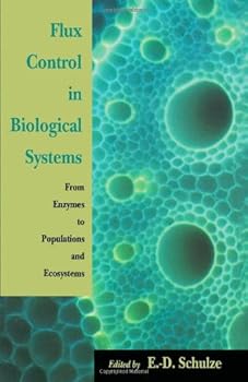 Hardcover Flux Control in Biological Systems: From Enzymes to Populations and Ecosystems (Physiological Ecology) Book
