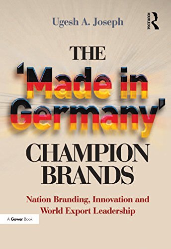 Routledge Joseph, Ugesh A. The 'Made In Germany' Champion Brands: Nation Branding cover