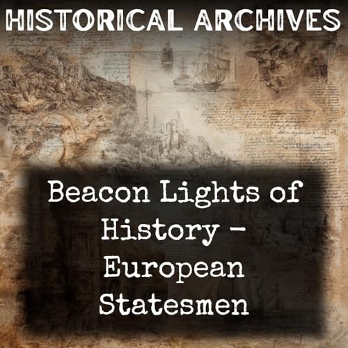 Beacon Lights of History - European Statesmen cover art