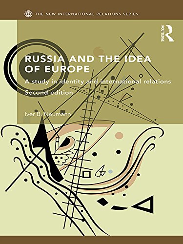 Russia and the Idea of Europe: A Study in Identity and International Relations (By: Iver B. Neumann)