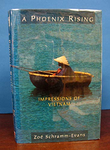 A Phoenix Rising: Impressions of Vietnam      Hardcover – January 1, 1996