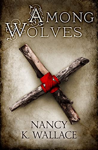 Among Wolves (Wolves of Llisé) (Book 1)
