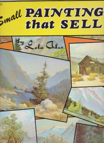 Small Paintings That Sell (Volume 201)