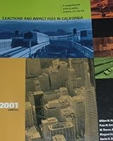 Exactions and Impact Fees in California: A Comprehemsive Guide to Policy 0923956654 Book Cover
