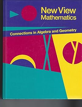 Hardcover New view mathematics: Connections in algebra and geometry Book