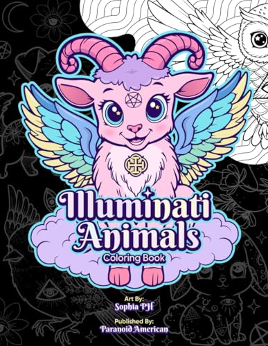 Illuminati Animals: A Coloring Book of Secret Beasts and Occult Creatures: A Paranoid American Coloring Book