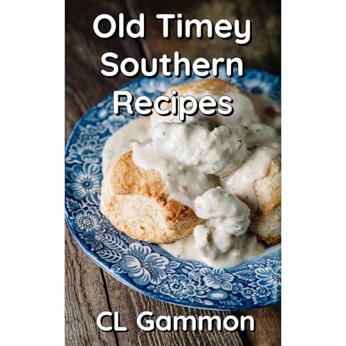 Old Timey Southern Recipes by CL Gammon episode artwork