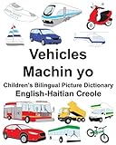 English-Haitian Creole Vehicles/Machin yo Childrens Bilingual Picture Dictionary (FreeBilingualBooks.com)