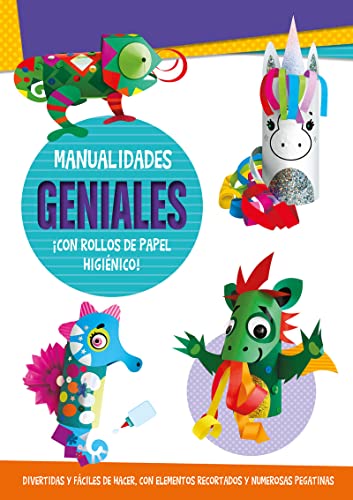 Manualidades geniales ¡Con rollos de papel higiénico!: 42 (Base Kids)