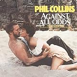  PHIL COLLINS Against All Odds 7\