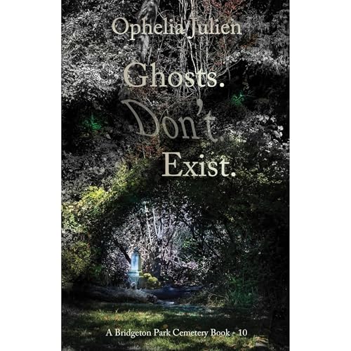 Ghosts. Don't. Exist. Audiolibro Por Ophelia Julien arte de portada
