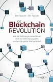 Die Blockchain-Revolution: Wie die Technologie hinter Bitcoin nicht nur das Finanzsystem, sondern die ganze Welt verändert (German Edition)