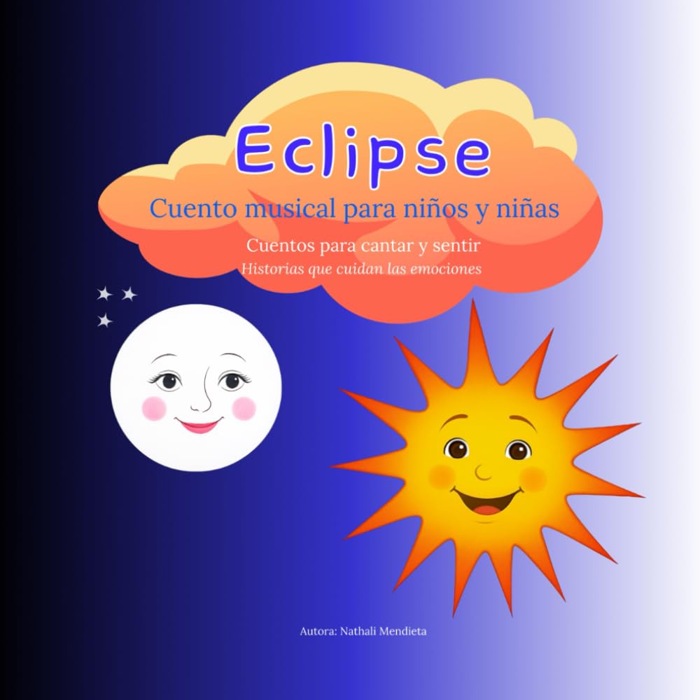 ECLIPSE cuento musical para niñas y niños: Cuentos para cantar y sentir