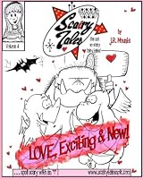 Scairy Tales volume 4: LOVE, Exciting & New! 1545299552 Book Cover