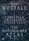Das Weltall: Ein historischer Atlas | Durchgehend bebildert