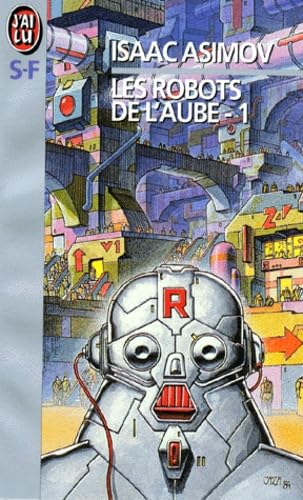 Robots de l'aube tome 1 (Les) Asimov Isaac