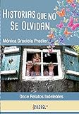  HISTORIAS QUE NO SE OLVIDAN (Spanish Edition)