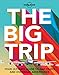 Produktbild The Big Trip: Your Ultimate Guide to Gap Years and Overseas Adventures (Lonely Planet)