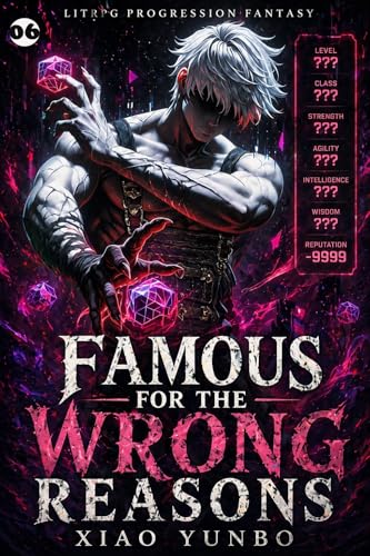  Famous for the Wrong Reasons.06: LitRPG Progression Fantasy (English Edition)