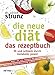 Produktbild Die neue Diät. Das Rezeptbuch. Fit und schlank durch metabolic power: Die 100 besten Metabolic-Power-Rezepte - Fit und schlank für immer (Forever young)