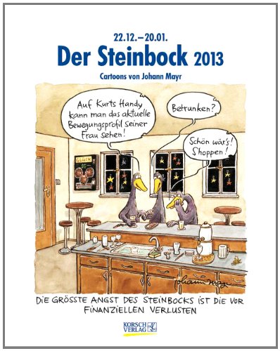 Der Steinbock im Jahr 2013: Cartoon-Kalender Der Steinbock im Jahr 2013: Cartoon-Kalender