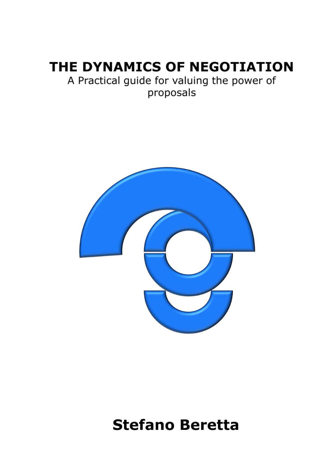 The Dynamics of Negotiations: A Practical guide for valuing the power of proposals