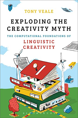 Exploding the Creativity Myth: The Computational Foundations of Linguistic Creativity view 2