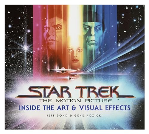 STAR TREK MOTION PICTURE INSIDE ART AND EFFECTS HC: The Art and Visual Effects