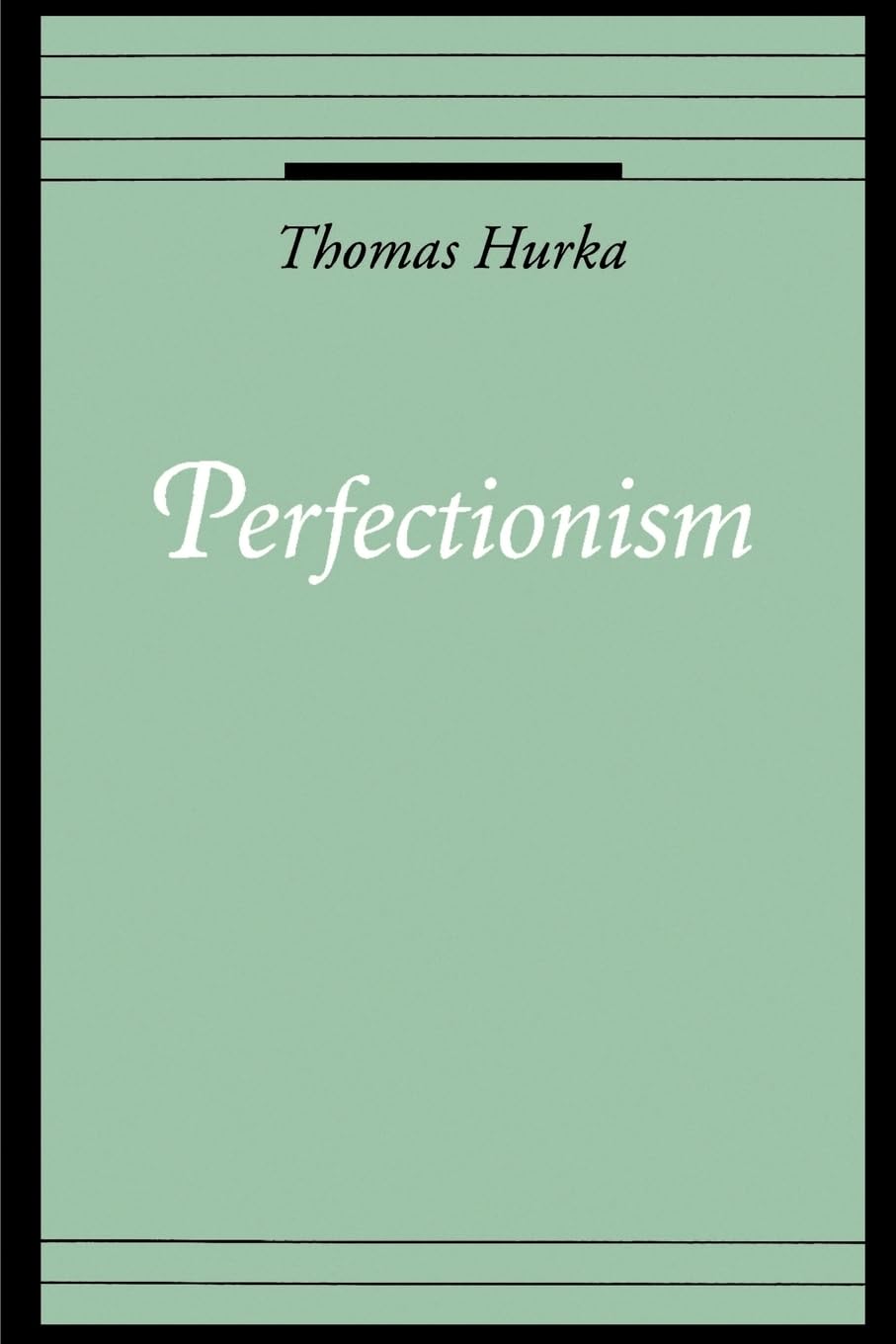 Perfectionism (Oxford Ethics Series)