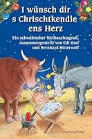 I wünsch dir s Chrischtkendle ens Herz: Ein schwäbischer Weihnachtsgruß 3842514735 Book Cover